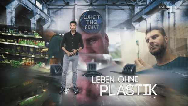 Galileo - Galileo - Mittwoch: Leben Ohne Plastik - Das Selbstexperiment!
