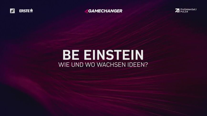 BE EINSTEIN: WIE UND WO WACHSEN IDEEN?
